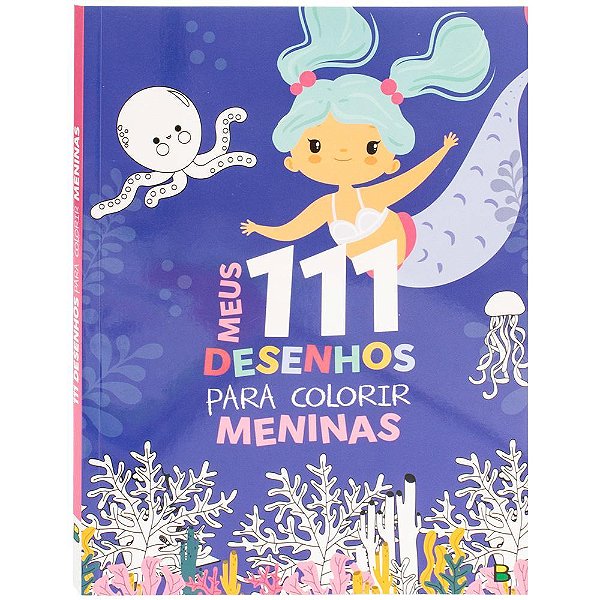 Meus 111 Desenhos Para Colorir: Meninas
