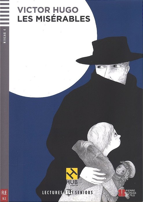Les Misérables - Hub Lectures Seniors - Niveau 4 - Livre Avec CD Audio