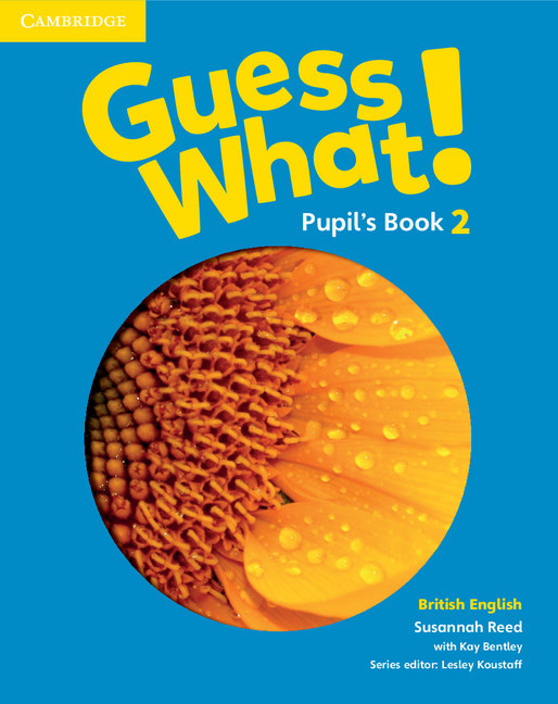 Guess What! 2 British English - Pupil's Book