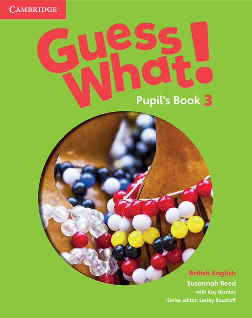Guess What! 3 British English - Pupil's Book