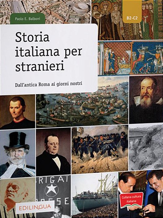 Storia Italiana Per Stranieri B2/C2 - Dall' Antica Roma Ai Giorni Nostri - Libro Con Materiale Digitale-..