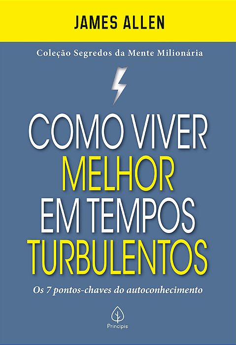Como Viver Melhor Em Tempos Turbulentos