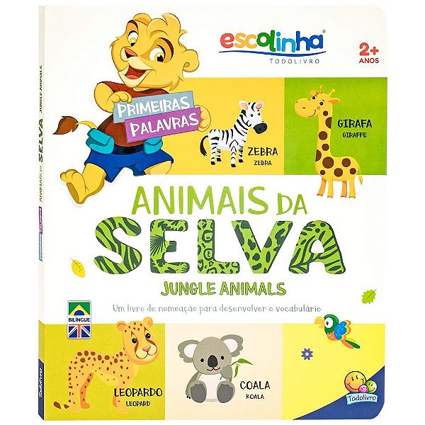 Primeiras Palavras: Animais Da Selva (Escolinha Todolivro)