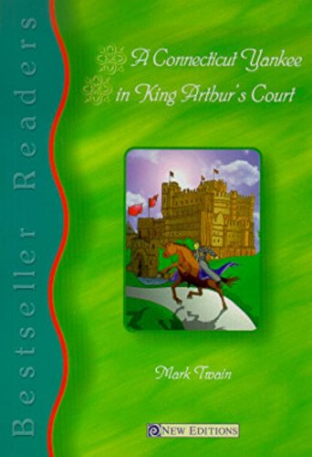 A Connecticut Yankee In King Arthur's Court - Bestseller Readers Level 5