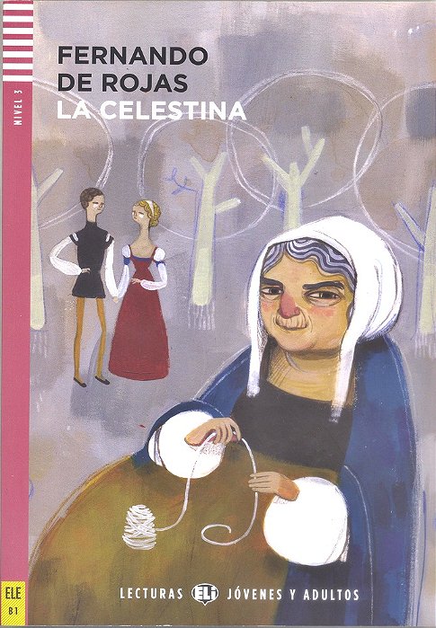 La Celestina - Eli Lecturas Jovénes Y Adultos - Nivel 3 - Libro Con CD Audio