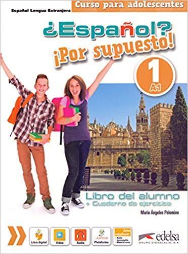 Espanol? Por Supuesto! 1 - Libro Del Alumno Con Cuaderno De Ejercicios