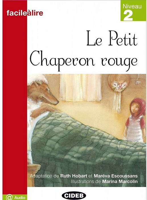 Le Petit Chaperon Rouge - Facileàlire - Niveau 2