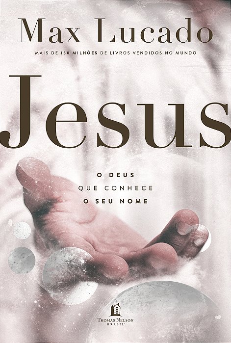Jesus O Deus Que Conhece O Seu Nome