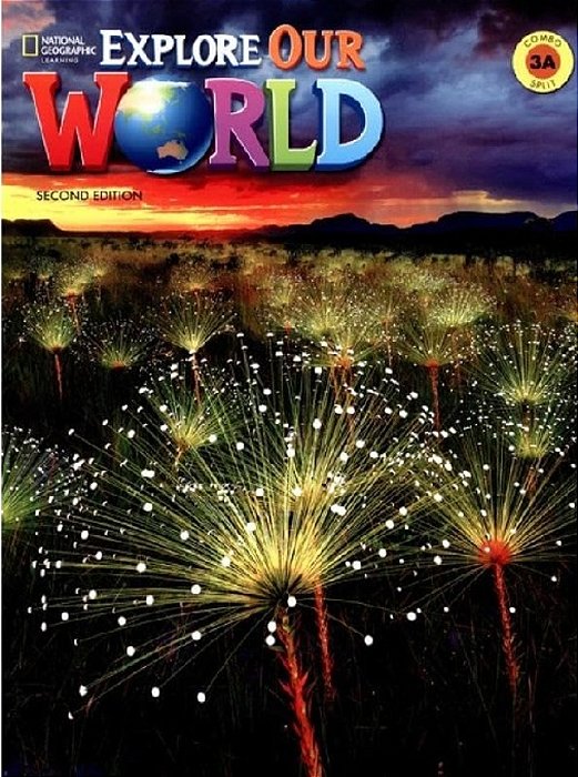 Explore Our World 3A - Student's Book With The Spark Platform And Workbook - Second Edition