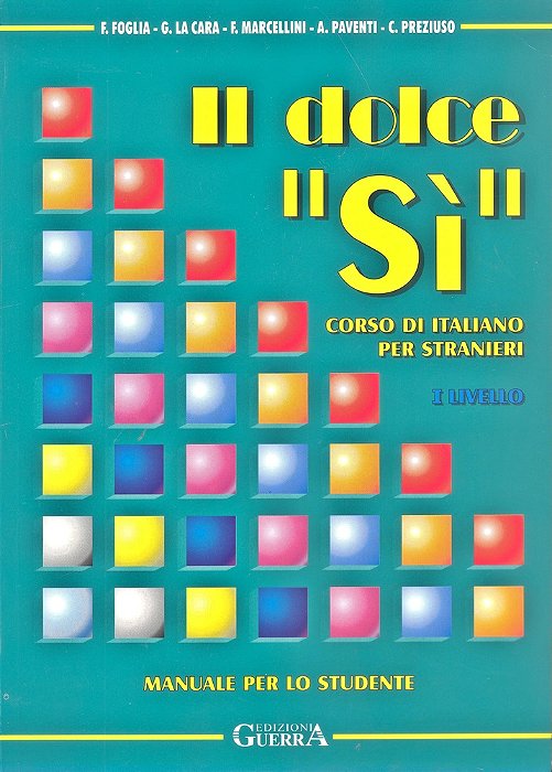 Il Dolce 'Si' - Manuale Per Lo Studente + Note Grammaticali