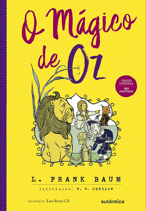 O Mágico De Oz - (Texto Integral - Clássicos Autêntica)..-