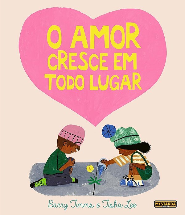 O Amor Cresce Em Todo Lugar