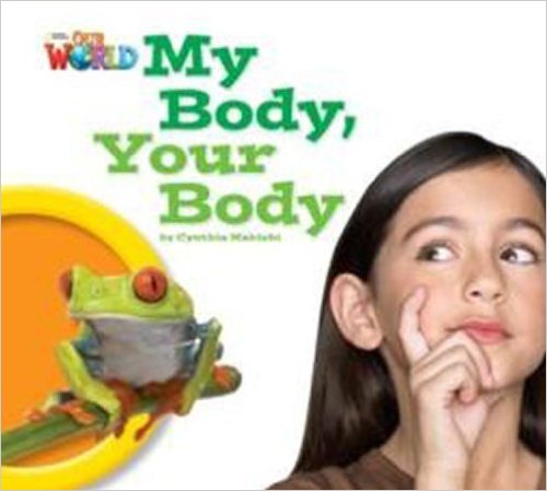 Our World American 1 - Reader 7 - My Body, Your Body - Big Book..-