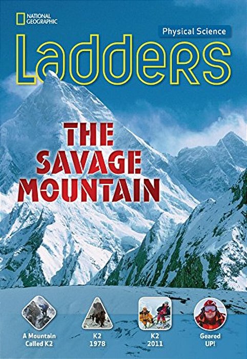 The Savage Mountain - Physical Science Ladders - On Level