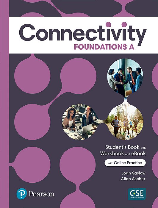 Connectivity Foundations Student's Book/Workbook With Online Practice & Ebook - Split A