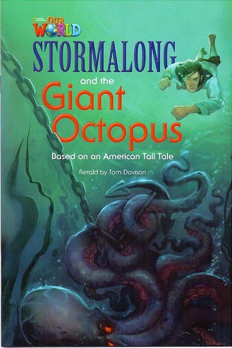 Our World American 4 - Reader 6 - Stormalong Nad The Giant Octopus: Based On An Brerican - Book