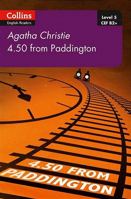 4.50 From Paddington - Collins Agatha Christie ELT Readers - Level 5 - Book With Downloadable Audio - 2E. -..