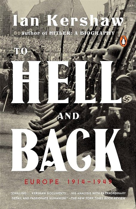 To Hell And Back - Europe 1914-1949..-
