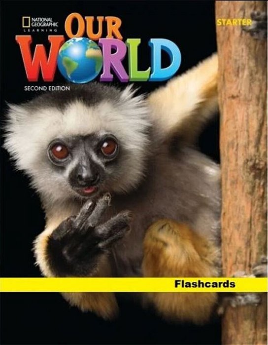 Our World British Starter - Flashcards Set - Second Edition..-
