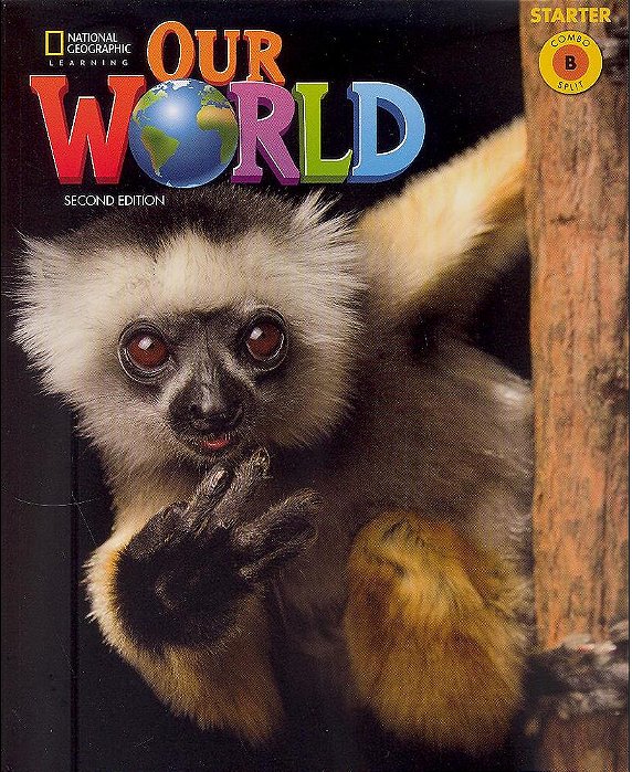 Our World American Starter B - Student's Book With Workbook And Online Practice - Second Edition..-