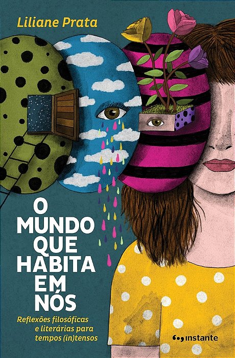 O Mundo Que Habita Em Nos - Reflexoes Filosoficas E Literarias Para Tempos (In)tensos