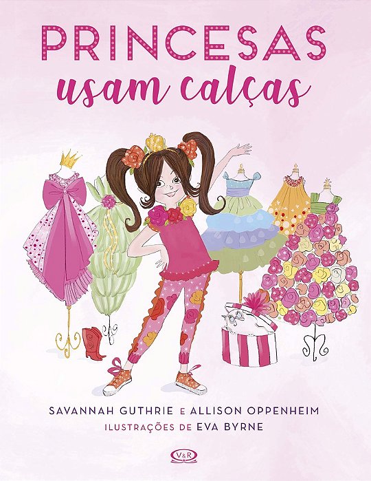 Princesas Usam Calças..-