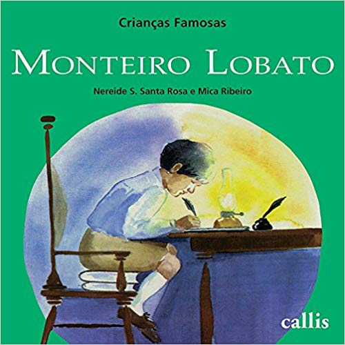 Monteiro Lobato - Coleção Crianças Famosas..-