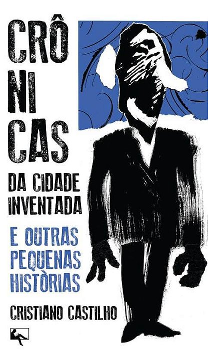 Crônicas Da Cidade Inventada E Outras Pequenas Histórias..-