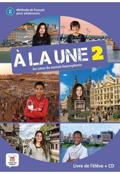 A La Une 2 - Livre De L'Eleve + CD - A1. A2..-