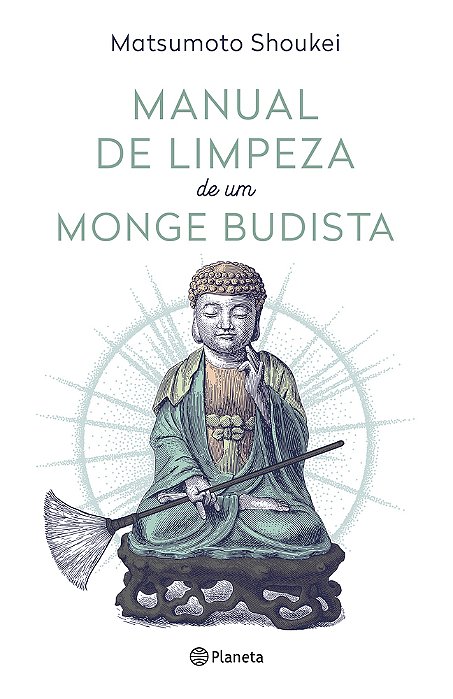 Manual De Limpeza De Um Monge Budista 2ª Edição..-