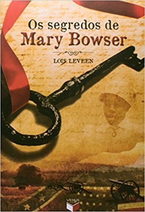 Os Segredos De Mary Bowser..-