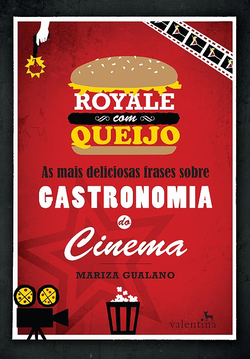 Royale Com Queijo - As Mais Deliciosas Frases Sobre Gastronomia Do Cinema..-