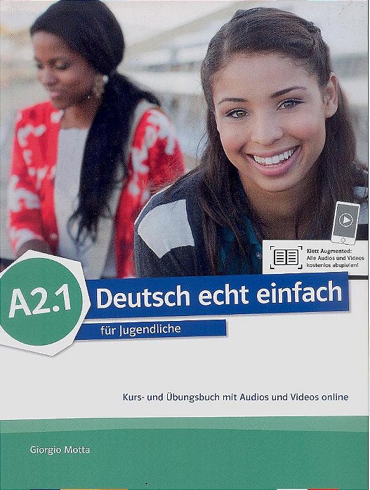 Deutsch Echt Einfach A2.1 - Kurs- Und Übungsbuch Mit Audios Und Videos Online..-