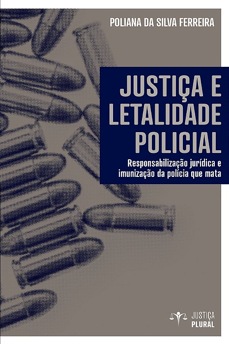 Justiça E Letalidade Policial..-