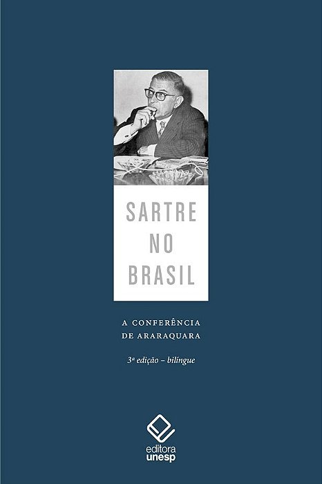 Sartre No Brasil A Conferência De Araraquara – 3ª Edição..-