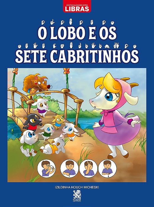 Contos Clássicos Em Libras - O Lobo E Os Sete Cabritinhos