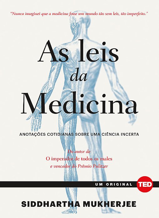 As Leis Da Medicina Anotações Cotidianas Sobre Uma Ciência Incerta..-