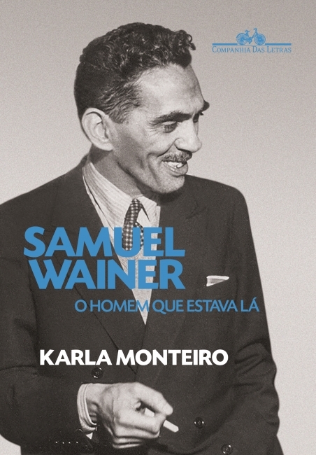 Samuel Wainer - Homem Que Estava Lá..-