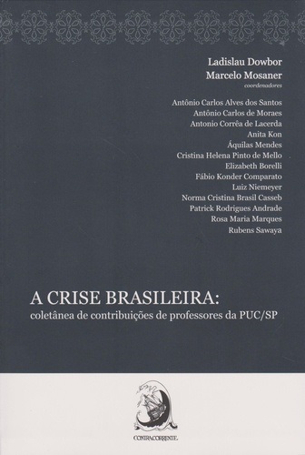 A Crise Brasileira - Coletânea De Contribuições De Professores Da Puc/Sp..-