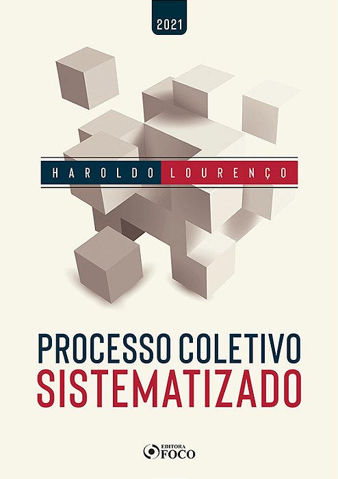 Processo Coletivo Sistematizado - 1ª Ed - 2021..-