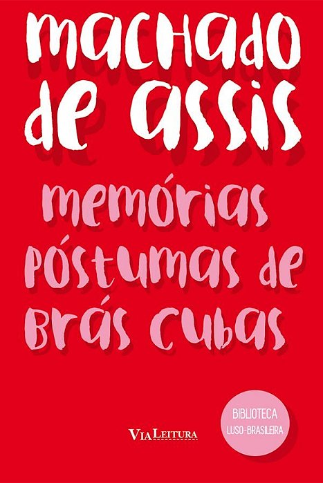 Memórias Póstumas De Brás Cubas Coleção Biblioteca Luso-Brasileira