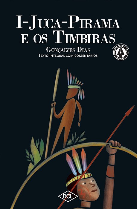 I Juca-Pirama E O Timbiras..-