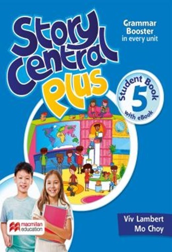 Story Central Plus 5 - Student's Book W/Ebook & Activity Pack..-