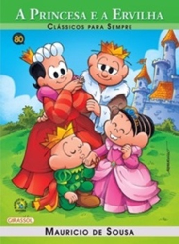 A Princesa E A Ervilha - Turma Da Mônica - Clássicos Para Sempre..-