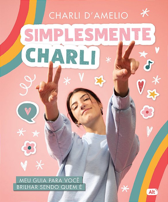 Simplesmente Charli Meu Guia Para Você Brilhar Sendo Quem É..-