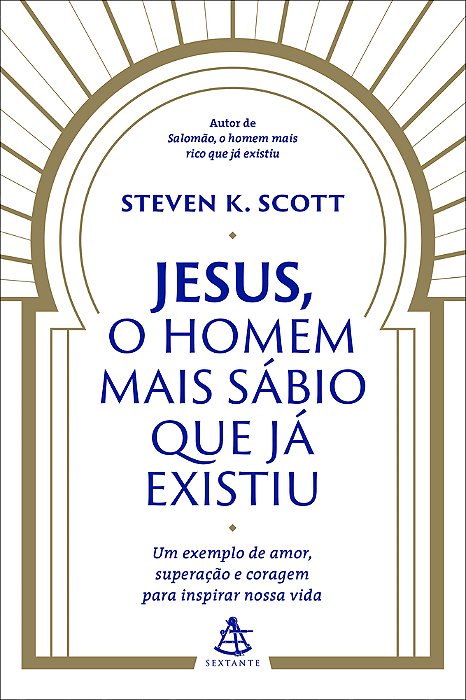 Jesus, O Homem Mais Sábio Que Já Existiu Um Exemplo De Amor, Superação E Coragem Para Inspirar Nossa Vida..-
