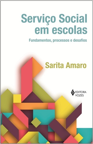Serviço Social Em Escolas Fundamentos, Processos E Desafios..-