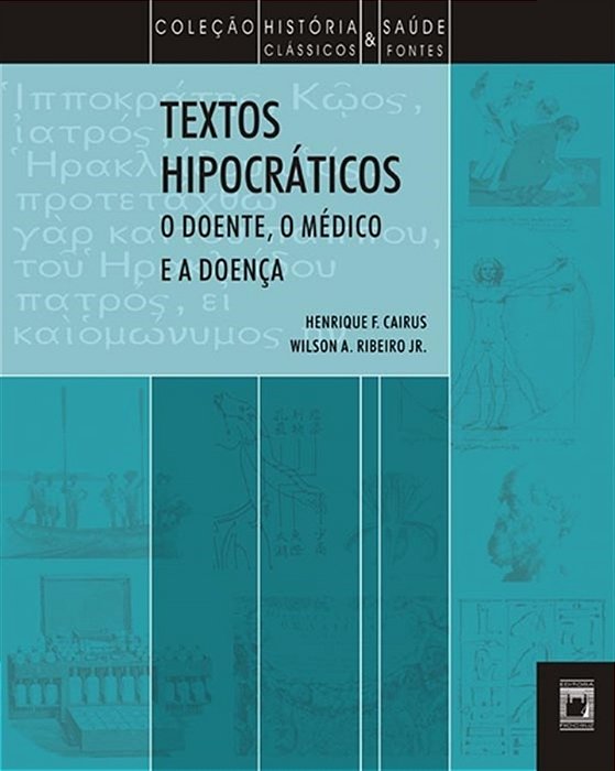 Textos Hipocráticos O Doente, O Médico E A Doença