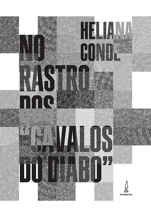 No Rastro Dos "Cavalos Do Diabo" Memória E História Para Uma Reinvenção De Percursos Do Paradigma Do Grupalismo-Institucionalismo No Brasil..-