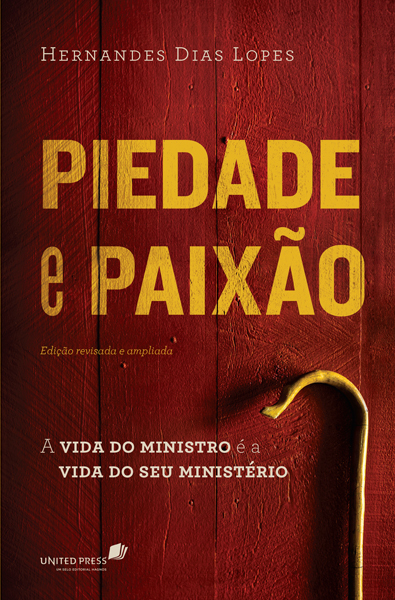 Piedade E Paixão A Vida Do Ministro É A Vida Do Seu Ministério